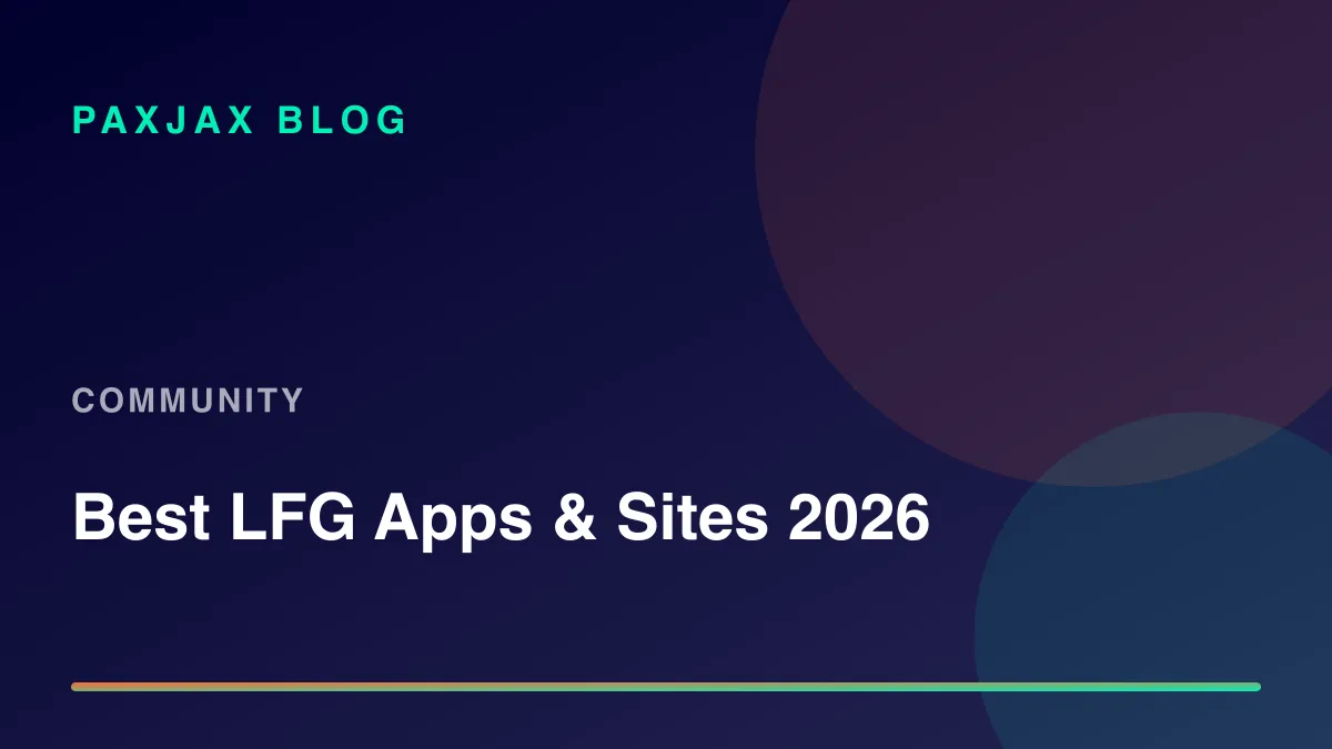 PaxJax Blog — Best Apps and Sites to Find Gaming Teammates in 2026