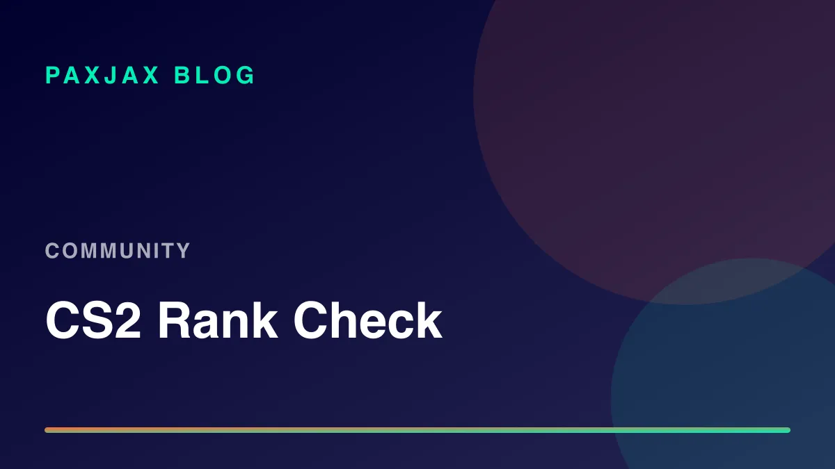 PaxJax Blog — CS2 Rank Check