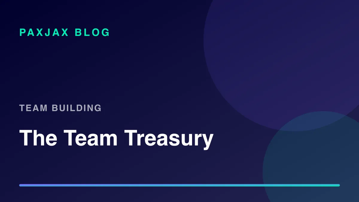 PaxJax Blog — Funding Your Team, A Guide to the Team Treasury