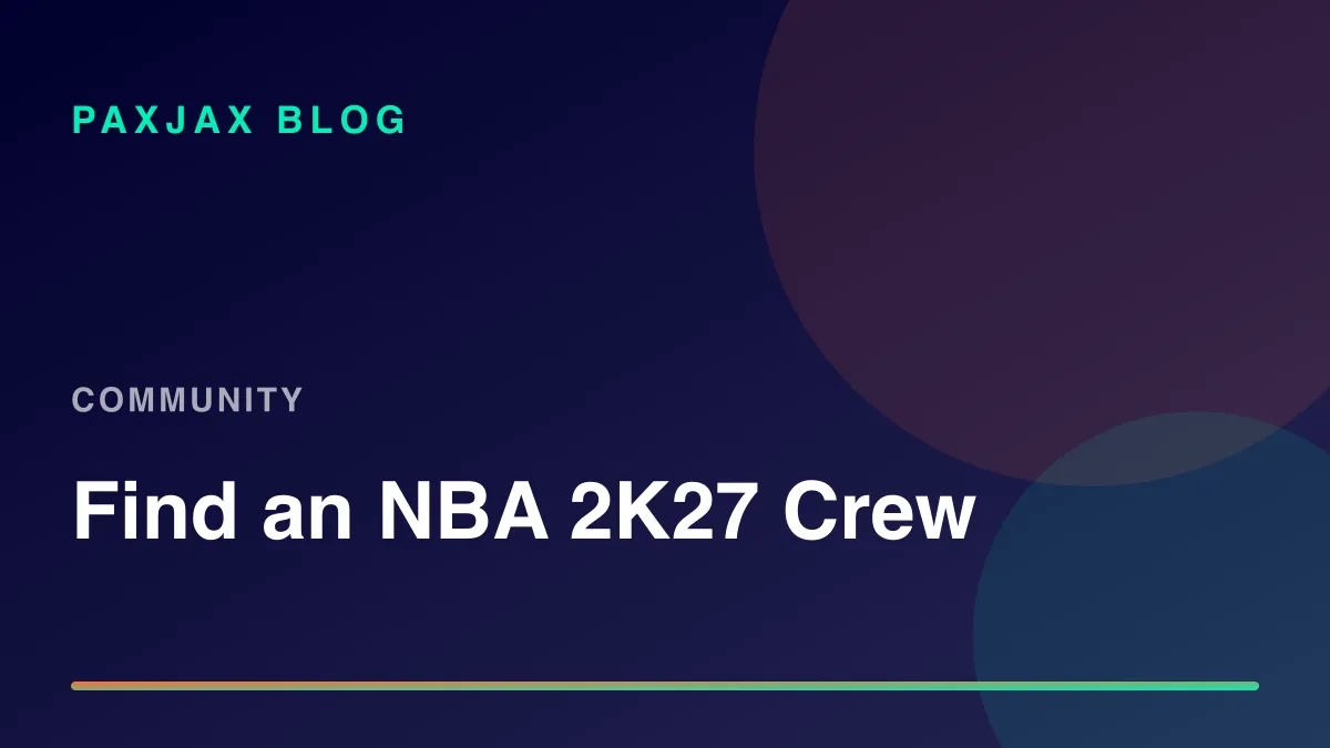 PaxJax Blog — How to Find a Crew in NBA 2K27