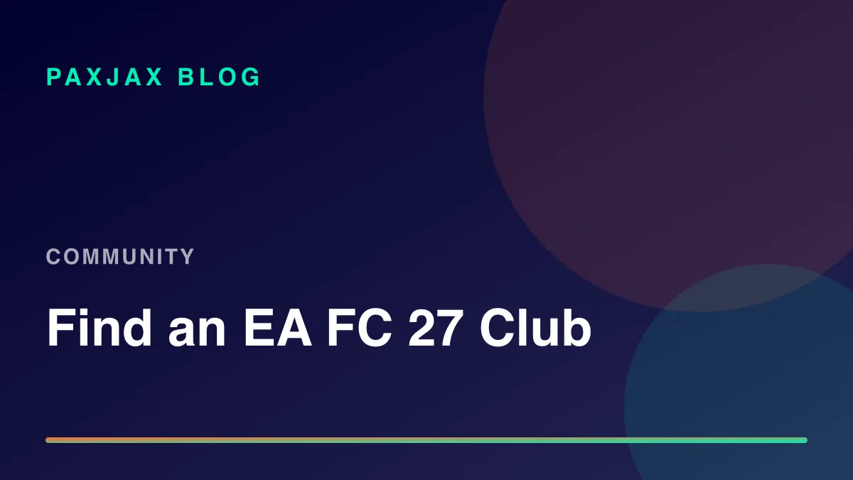 PaxJax Blog — How to Find a Pro Clubs Team in EA FC 27
