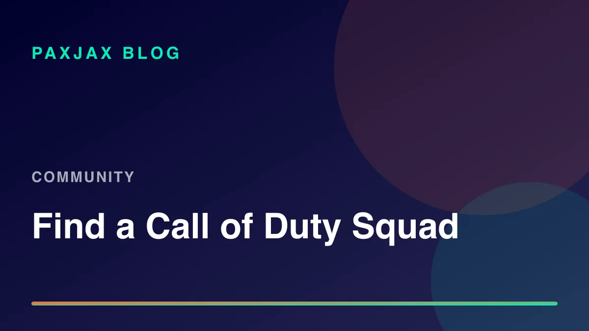 PaxJax Blog — How to Find People to Play Call of Duty With in 2026