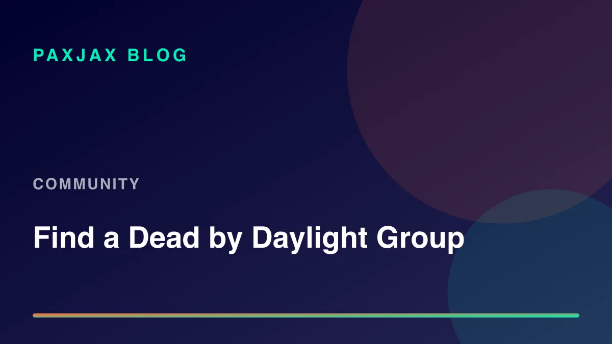 PaxJax Blog — How to Find People to Play Dead by Daylight With in 2026