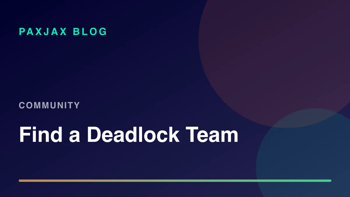 PaxJax Blog — How to Find People to Play Deadlock With in 2026