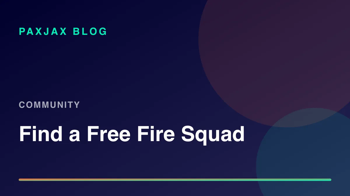 PaxJax Blog — How to Find People to Play Free Fire With in 2026
