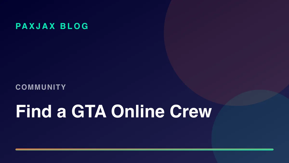 PaxJax Blog — How to Find People to Play GTA Online With in 2026