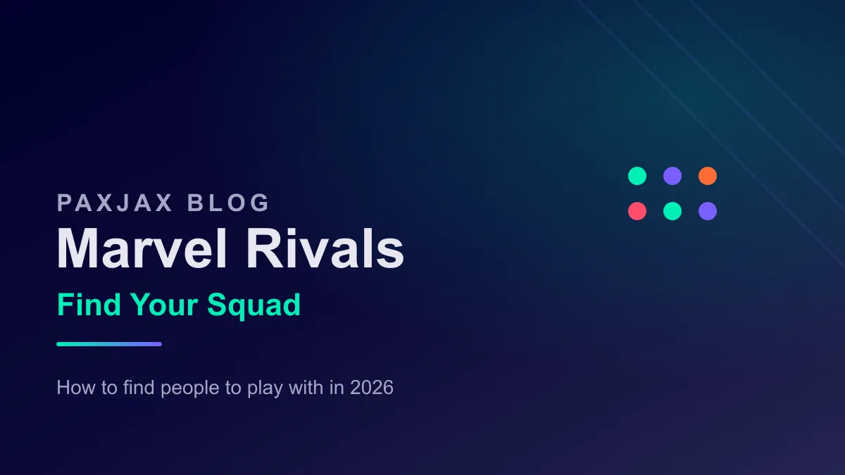PaxJax Blog — How to Find People to Play Marvel Rivals With in 2026