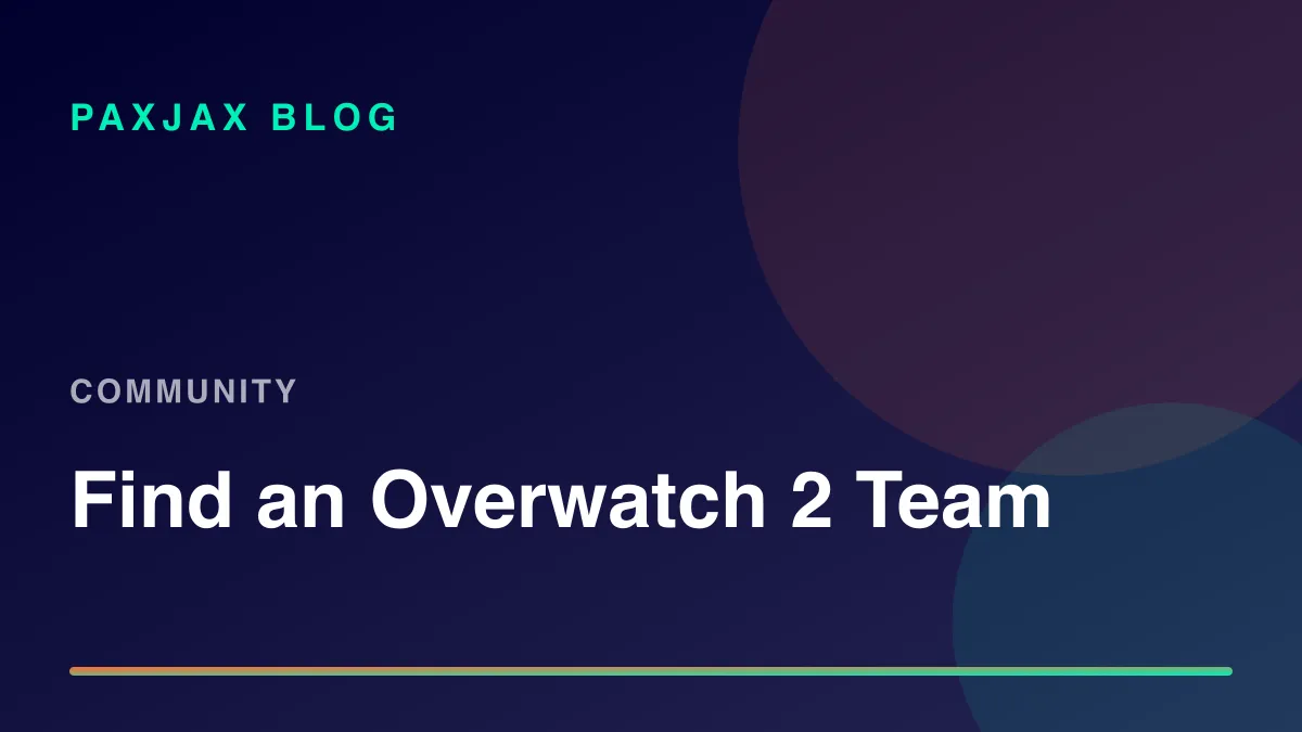 Blog de PaxJax — Cómo encontrar gente para jugar Overwatch 2 en 2026