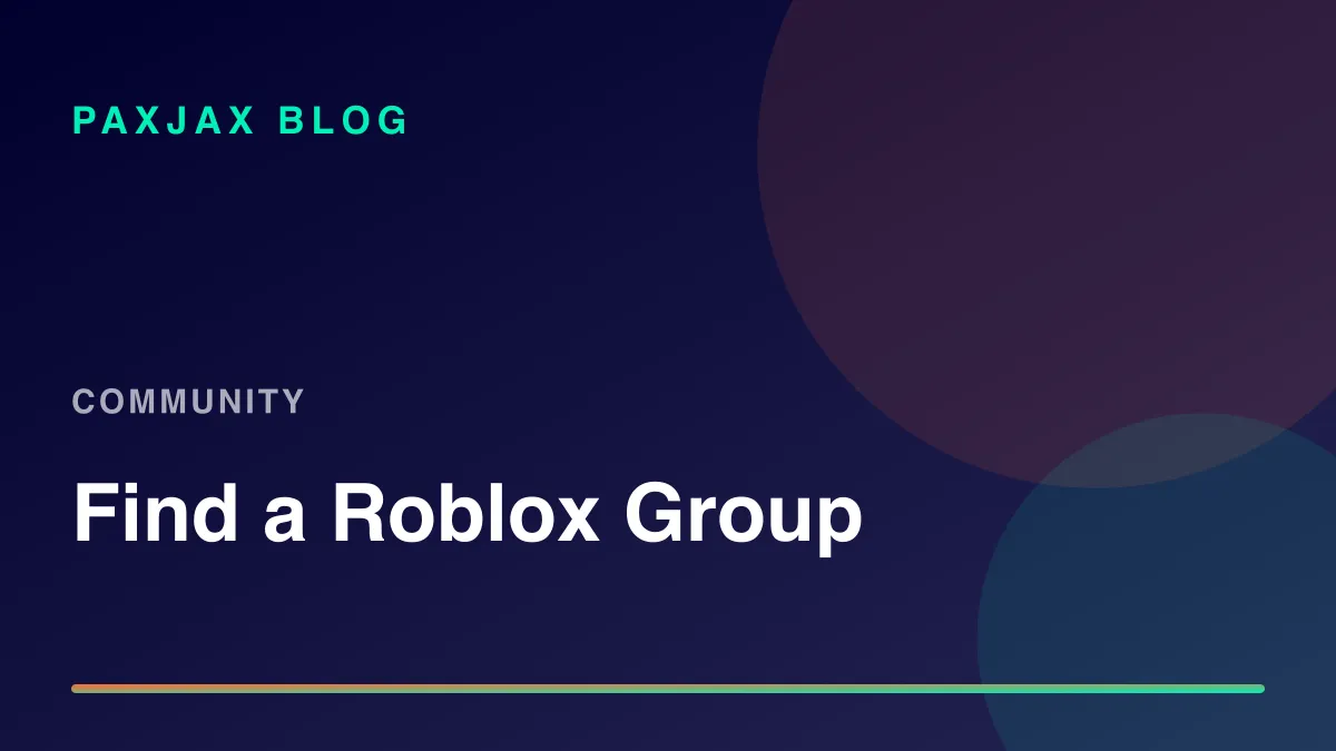 PaxJax Blog — How to Find People to Play Roblox With in 2026