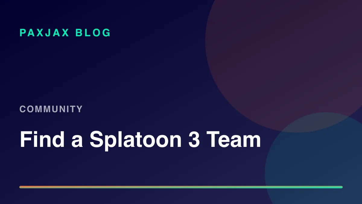 PaxJax Blog — How to Find People to Play Splatoon 3 With in 2026