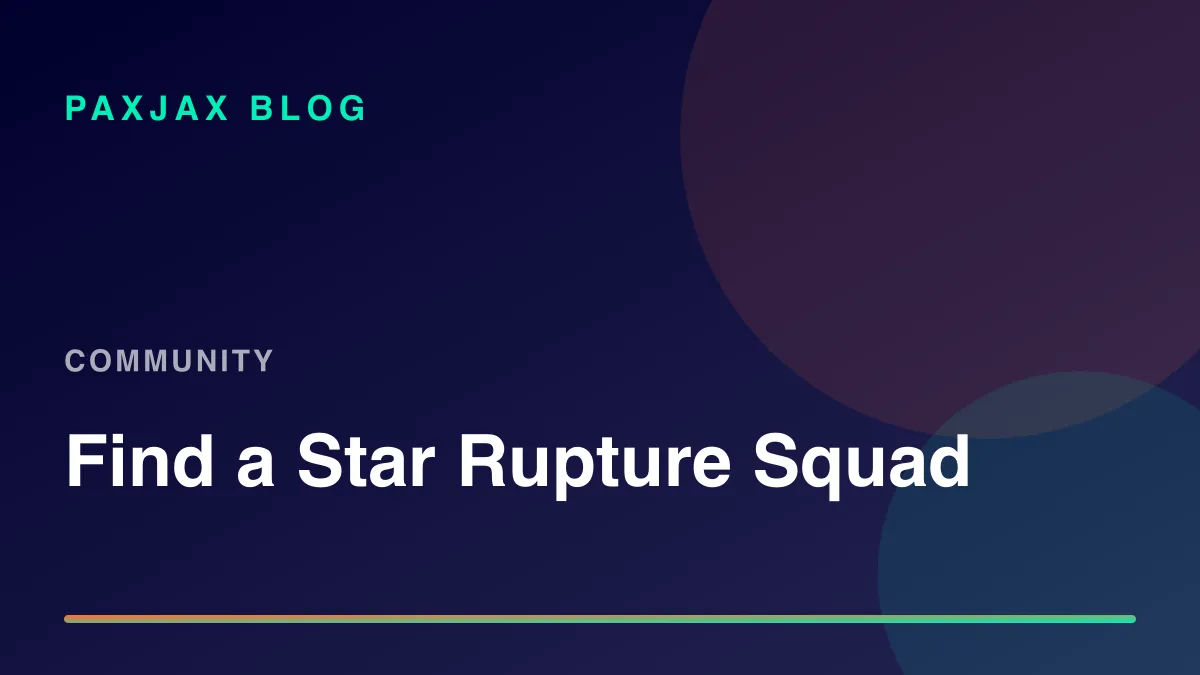 PaxJax Blog — How to Find People to Play Star Rupture With in 2026