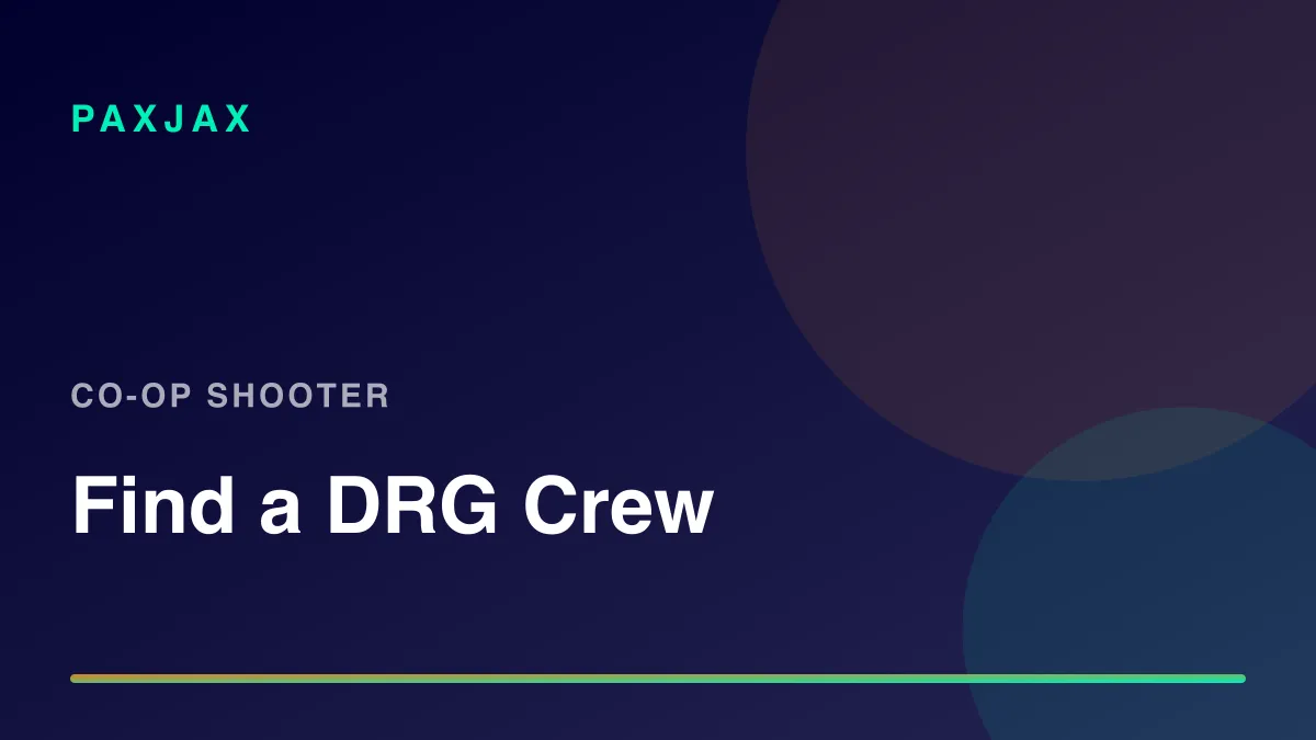 PaxJax — Find Deep Rock Galactic Players & Crews