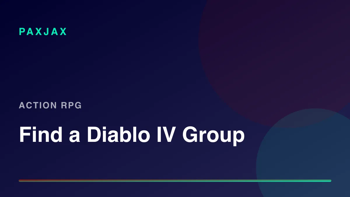 PaxJax — Diablo IVのプレイヤーとグループを見つけよう