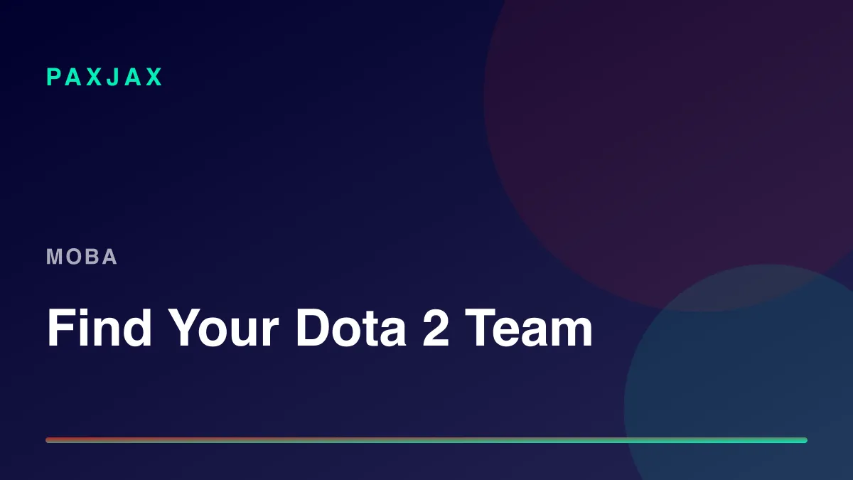 PaxJax — Find Dota 2 Players, Teams & Scrims