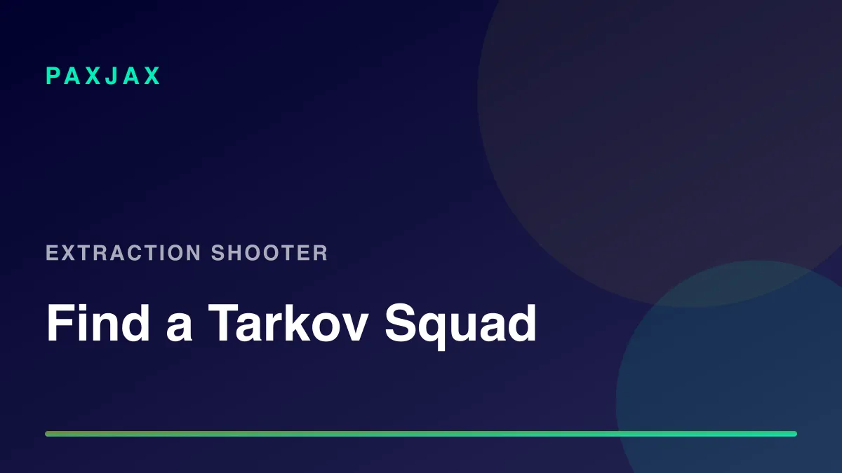 PaxJax — Find Escape from Tarkov Players & Squads