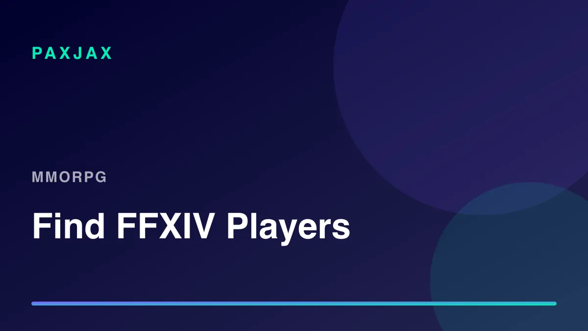 PaxJax — Find Final Fantasy XIV Players & Groups