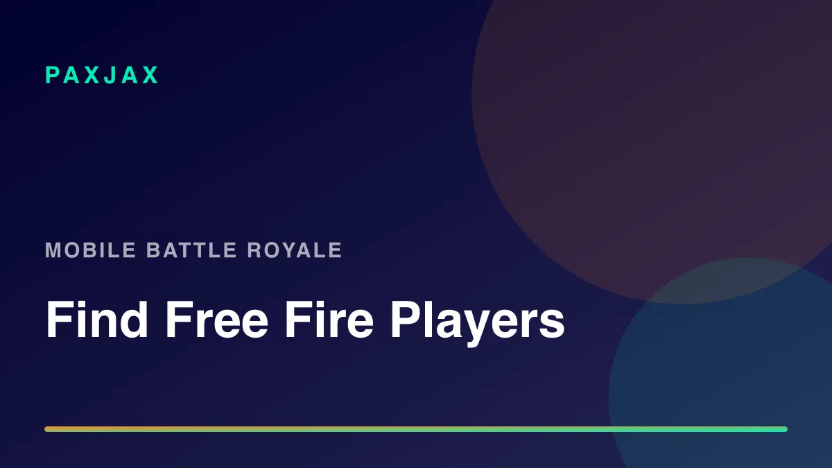 PaxJax — Find Free Fire Players & Squads