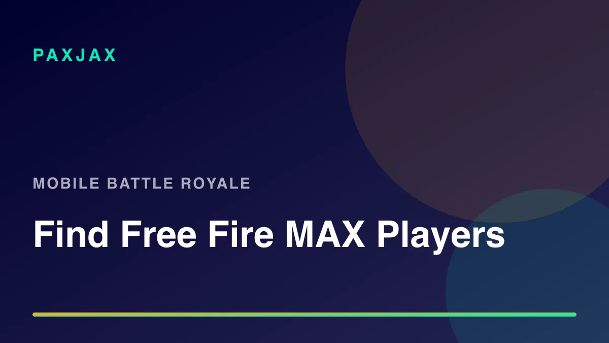PaxJax — Free Fire MAX 플레이어 및 스쿼드 찾기
