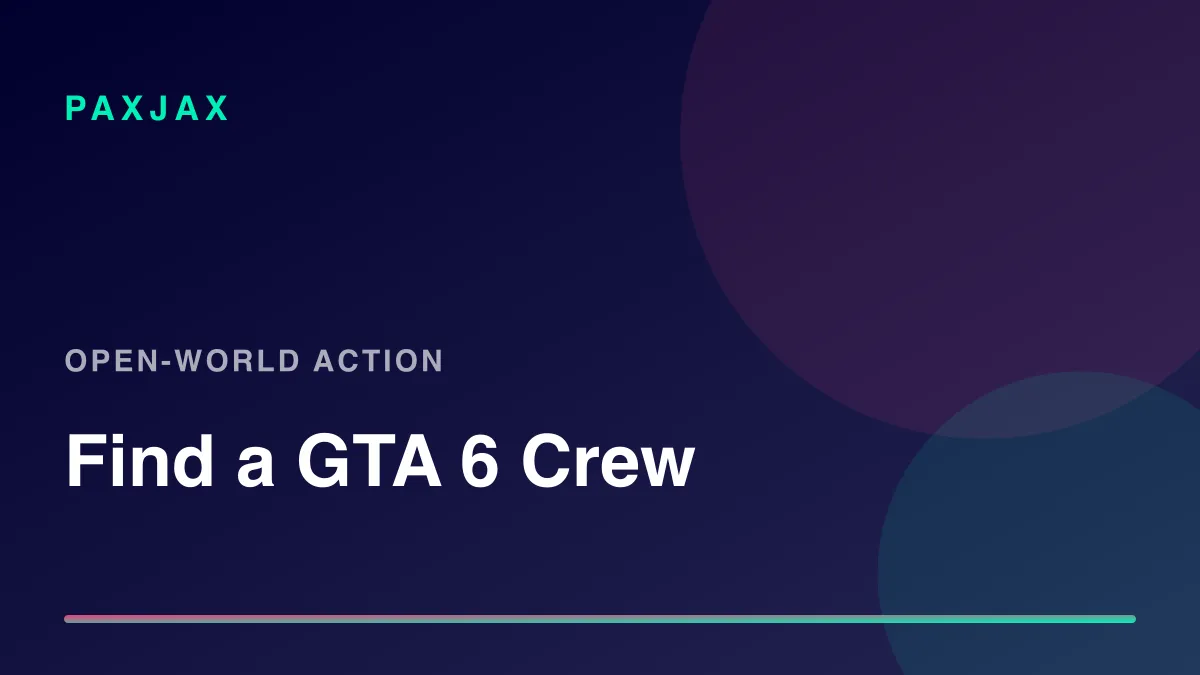 PaxJax — Encuentra tu crew de GTA 6 antes del lanzamiento