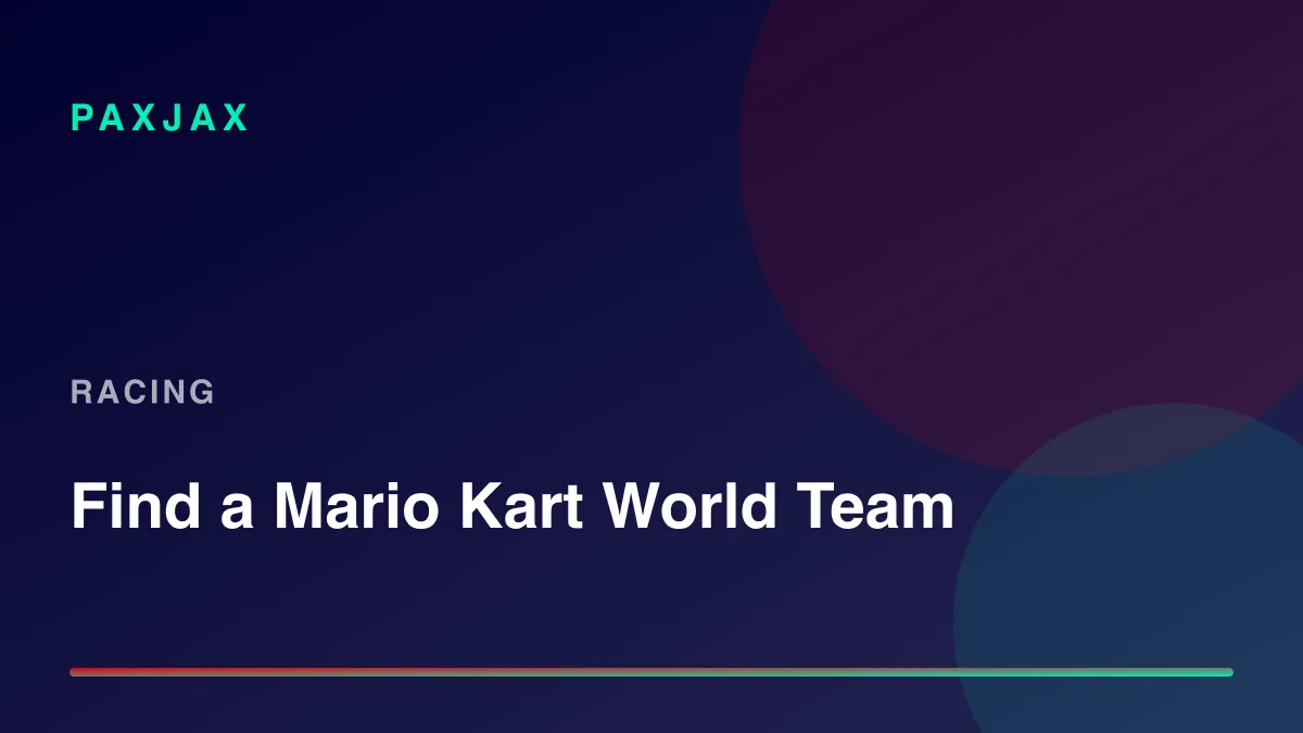 PaxJax — Find Mario Kart World Players & Teams