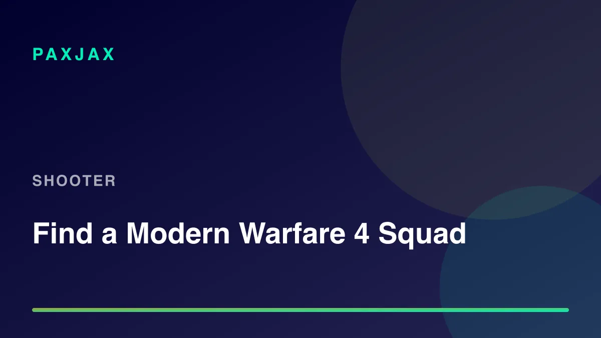 PaxJax — Find Modern Warfare 4 Players & Squads
