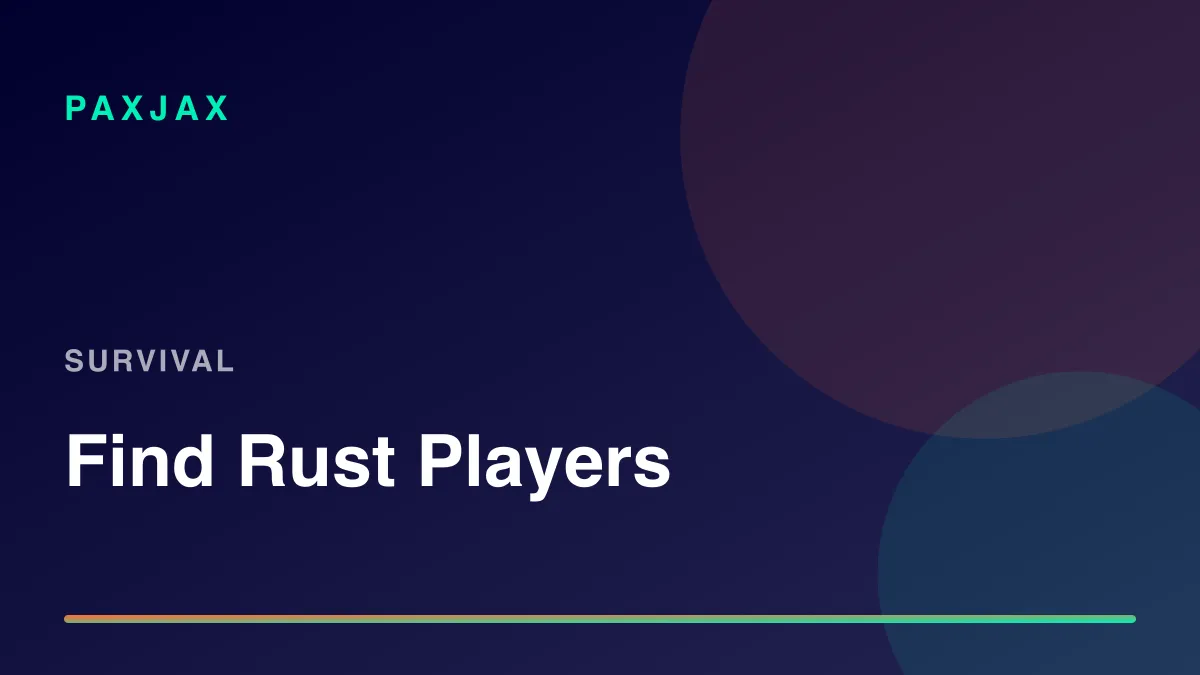 PaxJax — Rust 플레이어와 클랜 찾기