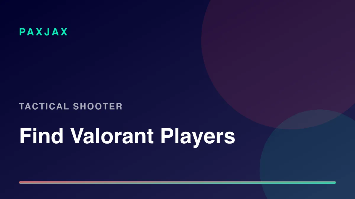 PaxJax — Encontre jogadores, times e scrims de Valorant
