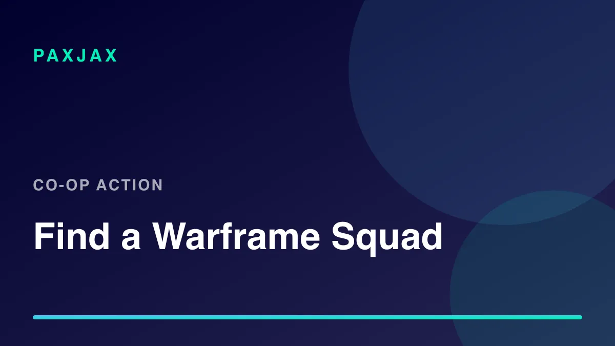 PaxJax — Encuentra jugadores y escuadras de Warframe
